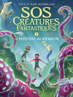 cover image of SOS Créatures fantastiques (Tome 3)--Le Mystère du kraken